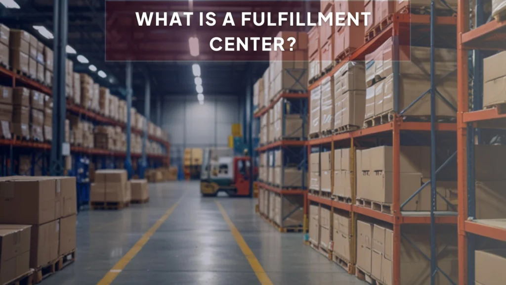 Fulfillment Center