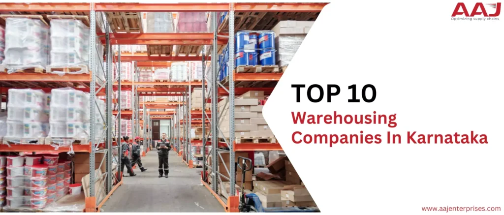 Top 10 Warehousing Companies In Karnataka -How To Choose The Best Warehousing Service Provider